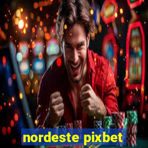 nordeste pixbet